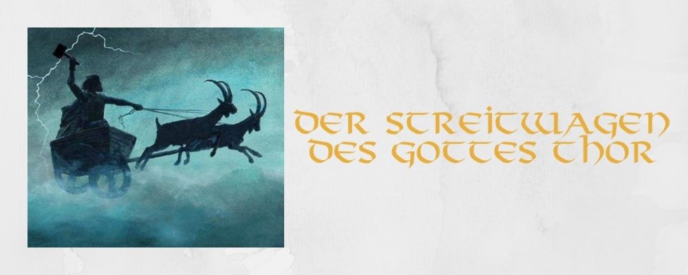 Der Streitwagen des Gottes Thor