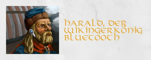 Harald, der Wikingerkönig Bluetooth