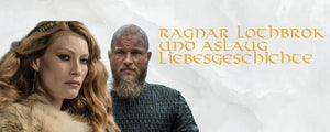 Ragnar Lothbrok und Aslaug Liebesgeschichte