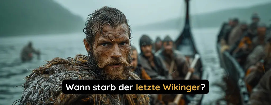 Wann starb der letzte Wikinger