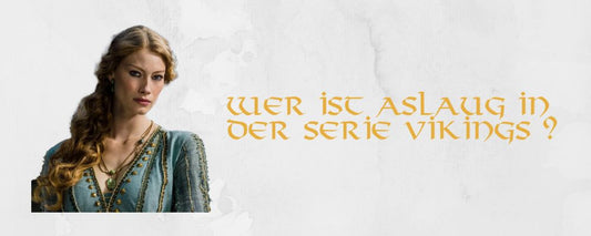 Wer ist Aslaug in der Serie Vikings ?