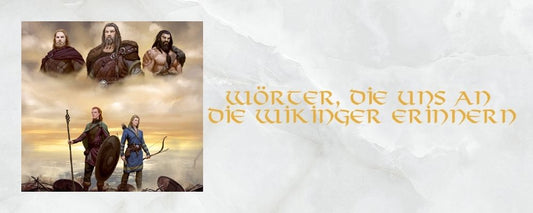 Wörter, die uns an die Wikinger erinnern